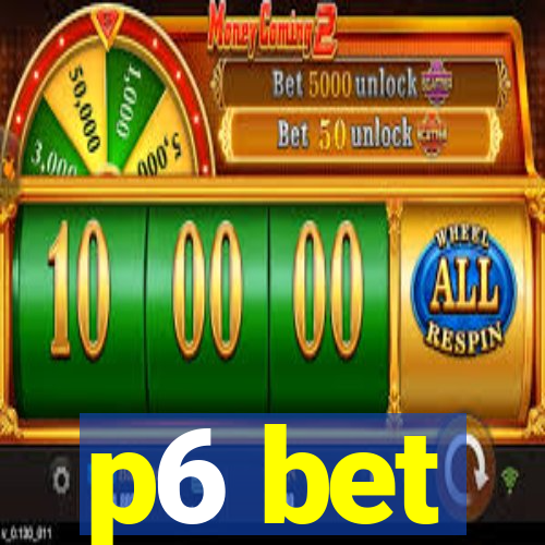 p6 bet